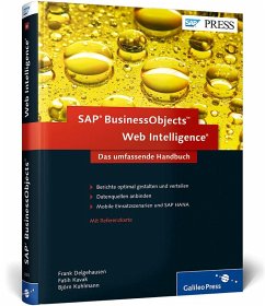 SAP BusinessObjects Web Intelligence - Kavak, Fatih;Kuhlmann, Björn;Delgehausen, Frank