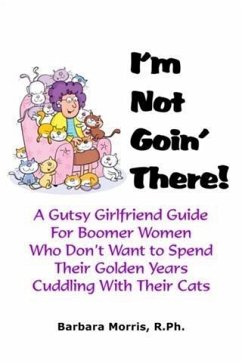 I'm Not Goin' There! (eBook, ePUB) - R. Ph. , Barbara Morris