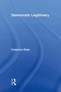 Democratic Legitimacy (eBook, ePUB) - Peter, Fabienne
