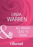 All Roads Lead To Texas (eBook, ePUB)