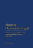Exploring Ottoman Sovereignty (eBook, ePUB)