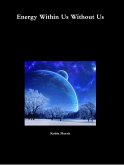 Energy Within Us Without Us (eBook, ePUB)