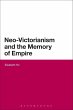 Neo-Victorianism and the Memory of... - Bild 1