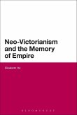 Neo-Victorianism and the Memory of Empire (eBook, PDF)