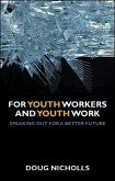 For Youth Workers and Youth Work (eBook, ePUB)