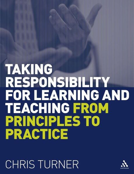 Taking Responsibility for Learning and Teaching (eBook, PDF) Taking Responsibility for Learning and Teaching (eBook, PDF)