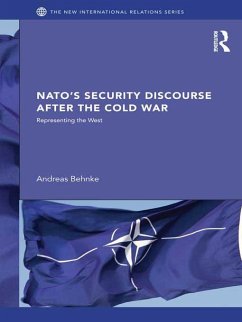 NATO's Security Discourse after the Cold War (eBook, PDF) - Behnke, Andreas