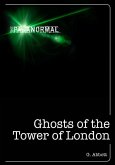 Ghosts of the Tower of London (eBook, ePUB) Ghosts of the Tower of London (eBook, ePUB)