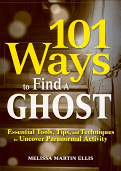 101 Ways to Find a Ghost (eBook, ePUB) - Martin Ellis, Melissa