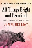 All Things Bright and Beautiful (eBook, ePUB) All Things Bright and Beautiful (eBook, ePUB)