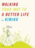 Walking Your Way to a Better Life (eBook, ePUB)