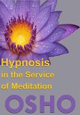 Hypnosis in the Service of Meditation (eBook, ePUB)