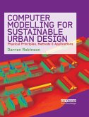 Computer Modelling for Sustainable Urban Design (eBook, PDF)