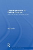 The Moral Rhetoric of Political Economy (eBook, ePUB)