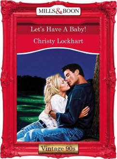 Let's Have A Baby! (Mills & Boon Vintage Desire) (eBook, ePUB) - Lockhart, Christy