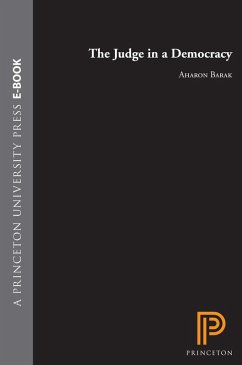 Judge in a Democracy (eBook, ePUB) - Barak, Aharon Judge in a Democracy (eBook, ePUB) - Barak, Aharon