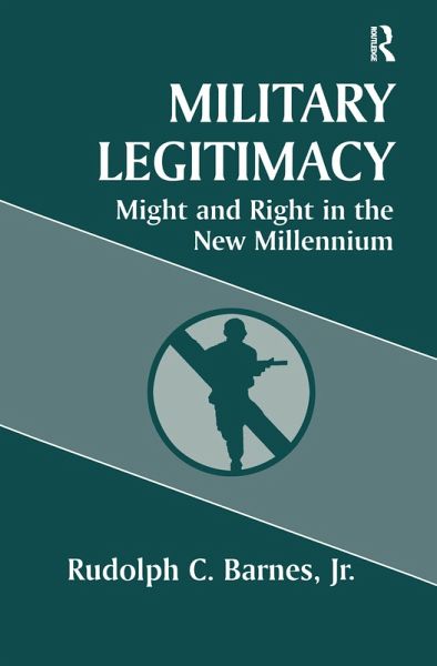 Military Legitimacy (eBook, PDF) Military Legitimacy (eBook, PDF)