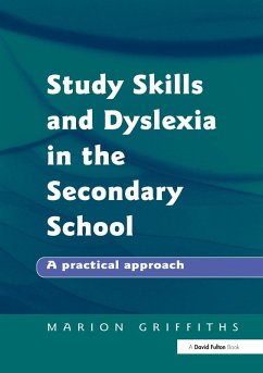 Study Skills and Dyslexia in the Secondary School (eBook, PDF) - Griffiths, Marion