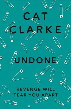 Undone (eBook, ePUB) - Clarke, Cat
