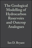 The Geological Modelling of Hydrocarbon Reservoirs and Outcrop Analogues (eBook, PDF)