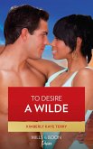 To Desire a Wilde (eBook, ePUB)