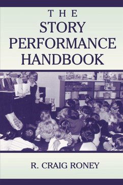 The Story Performance Handbook (eBook, ePUB) - Roney, R. Craig