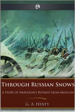 Through Russian Snows (eBook, ePUB) - Henty, George A.