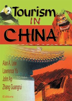 Tourism in China (eBook, PDF) - Chon, Kaye Sung; Guangrui, Zhang; Lew, Alan A.; Ap, John; Yu, Lawrence