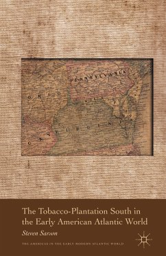 The Tobacco-Plantation South in the Early American Atlantic World (eBook, PDF) - Sarson, S.