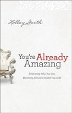 You're Already Amazing (eBook, ePUB)