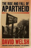 The Rise And Fall Of Apartheid (eBook, ePUB)