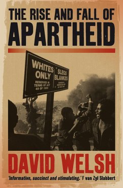 The Rise And Fall Of Apartheid (eBook, ePUB) - Welsh, David