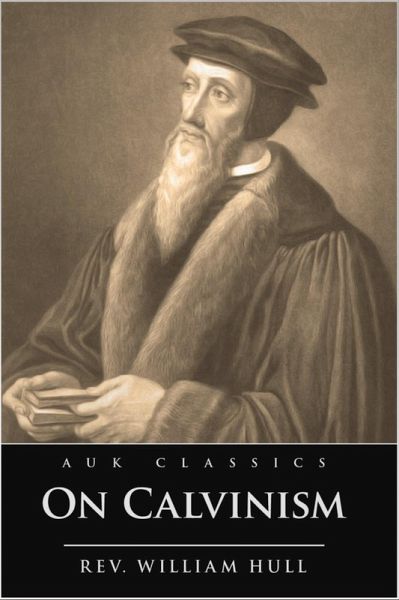 On Calvinism (eBook, ePUB) On Calvinism (eBook, ePUB)