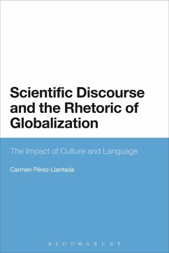 Scientific Discourse and the Rhetoric of Globalization (eBook, PDF) - Pérez-Llantada, Carmen