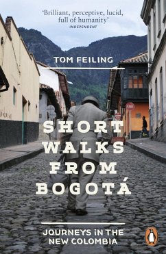 Short Walks from Bogotá (eBook, ePUB) - Feiling, Tom