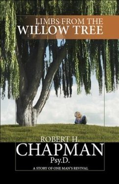 Limbs from the Willow Tree (eBook, ePUB) - Psy. D. , Robert H. Chapman