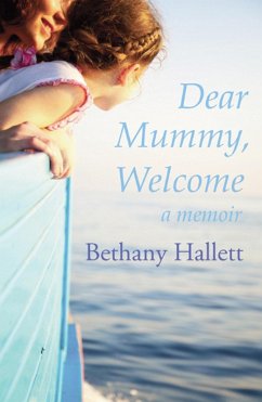 Dear Mummy, Welcome (eBook, ePUB) - Hallett, Bethany