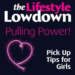 Lifestyle Lowdown: Pulling Power - Pick Up Tips for Girls (eBook, ePUB) - Norrington, Alison