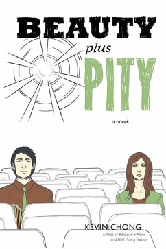 Beauty Plus Pity (eBook, ePUB) - Chong, Kevin