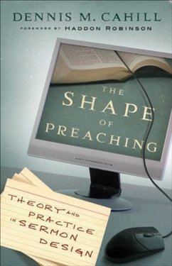 Shape of Preaching (eBook, ePUB) - Cahill, Dennis M.