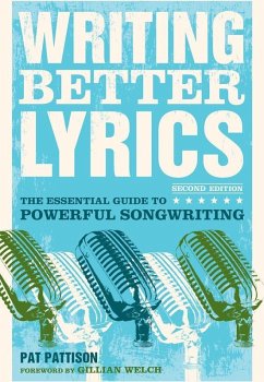 Writing Better Lyrics (eBook, ePUB) - Pattison, Pat