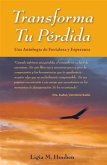Transforma tu perdida. (eBook, ePUB) Transforma tu perdida. (eBook, ePUB)