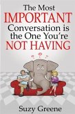 Most Important Conversation is the One You're Not Having (eBook, ePUB)