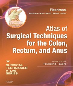 Atlas of Surgical Techniques for Colon, Rectum and Anus E-Book (eBook, ePUB) - Fleshman, James W.; Birnbaum, Elisa H; Hunt, Steven R; Mutch, Matthew G; Kodner, Ira J; Safar, Bashar