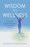 Wisdom to Wellness (eBook, ePUB)