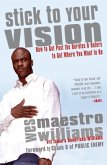 Stick to Your Vision (eBook, ePUB)