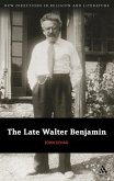 The Late Walter Benjamin (eBook, PDF) The Late Walter Benjamin (eBook, PDF)