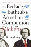 The Bedside, Bathtub & Armchair Companion to Dickens (eBook, PDF)