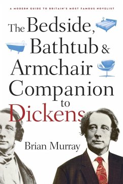 The Bedside, Bathtub & Armchair Companion to Dickens (eBook, PDF) - Murray, Brian