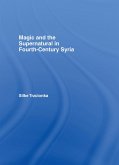 Magic and the Supernatural in Fourth Century Syria (eBook, ePUB)